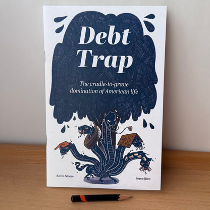 Debt Trap: The Cradle to Grave Domination of American Life