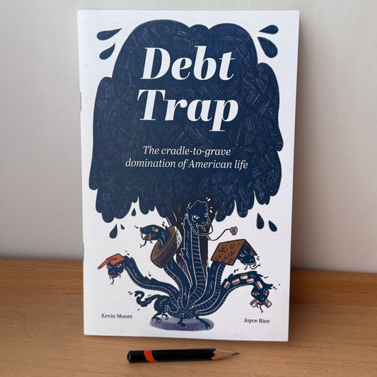 Debt Trap: The Cradle to Grave Domination of American Life